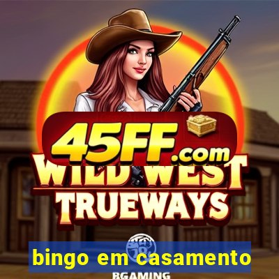 bingo em casamento